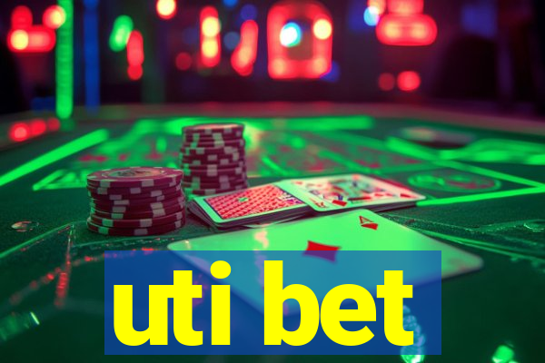 uti bet